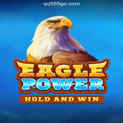 EaglePower: Explore the Thrilling World of Online Slots on QQ555.COM Platform