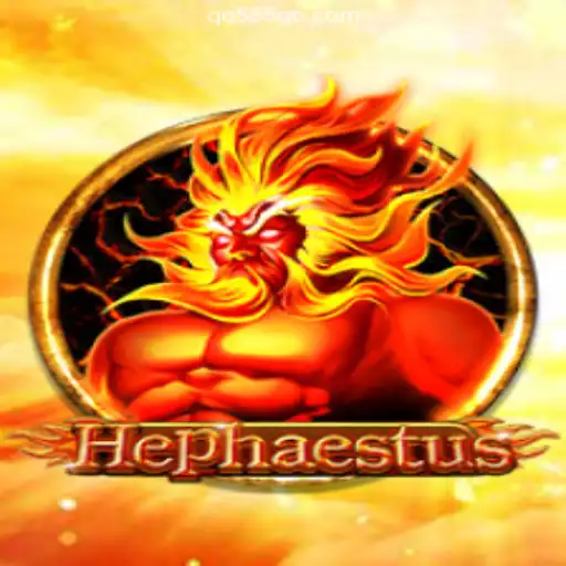 Exploring the Thrilling World of 'Hephaestus' on QQ555.COM Platform - Online Slots Brasil #1